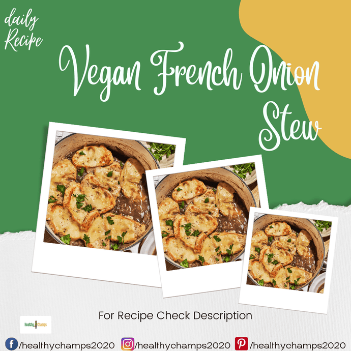 Daily Vegan Recipe -Vegan French Onion Stew